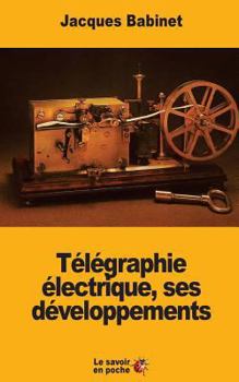 Paperback Télégraphie électrique, ses développements [French] Book