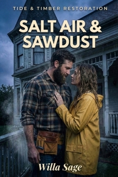 Paperback Salt Air & Sawdust: A Grumpy Sunshine Small Town Romance Book