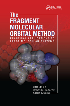 Paperback The Fragment Molecular Orbital Method: Practical Applications to Large Molecular Systems Book