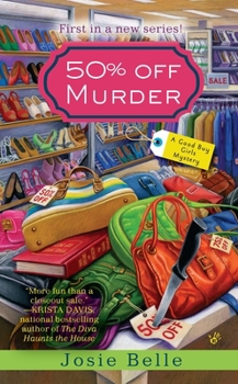 50% Off Murder - Book #1 of the Good Buy Girls Mystery