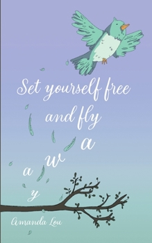 Paperback Set yourself free and fly away Book