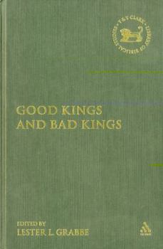 Hardcover Good Kings And Bad Kings (Library of Hebrew Bible/ Old Testament Studies, 393) Book