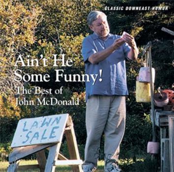 Audio CD Ain't He Some Funny: The Best of John McDonald Book