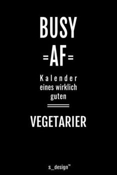 Kalender für Vegetarier: Immerwährender Kalender / 365 Tage Tagebuch / Journal [3 Tage pro Seite] für Notizen, Planung / Planungen / Planer, Erinnerungen, Sprüche (German Edition)