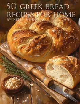 Paperback 50 Greek Bread Recipes for Home Book