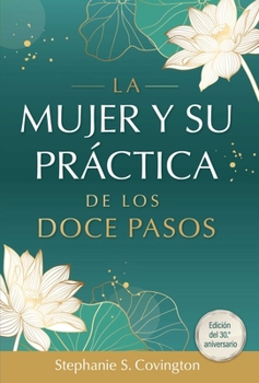 Paperback La Mujer Y Su Practica de Los Doce Pasos [Spanish] Book