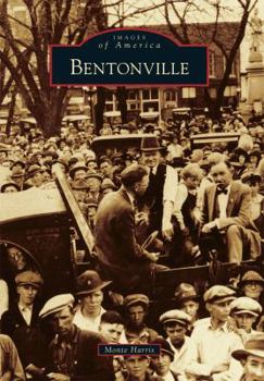 Bentonville - Book  of the Images of America: Arkansas