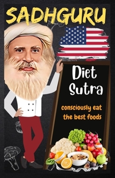 Paperback Sadhguru: Diet Sutra: consciously eat the best foods: The yogi's guide to dieting Book