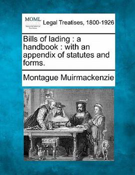 Paperback Bills of Lading: A Handbook: With an Appendix of Statutes and Forms. Book