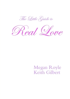 Paperback The Little Guide to Real Love Book