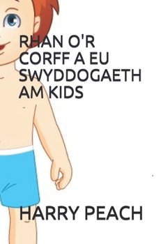 RHAN O'R CORFF A EU SWYDDOGAETH AM KIDS GAN HARRY PEACH (Welsh Edition)