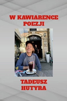 W KAWIARENCE POEZJI (Polish Edition)