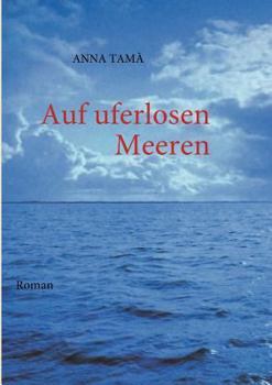 Paperback Auf uferlosen Meeren: Roman [German] Book