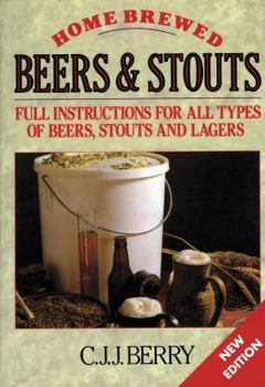 Paperback Home Brewed Beers and Stouts: Full Instructions for All Types of Beers, Stouts and Lagers Book