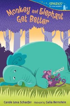 Monkey and Elephant Get Better: Candlewick Sparks - Book #3 of the Monkey and Elephant