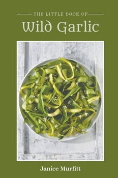 Hardcover The Little Book of Wild Garlic Book