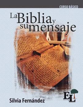 Paperback La Biblia y su mensaje: Curso Básico de la Escuela de Liderazgo [Spanish] Book