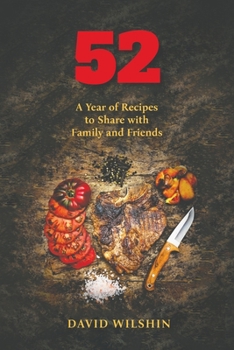 Paperback 52. A year of recipes to share with family and friends Book