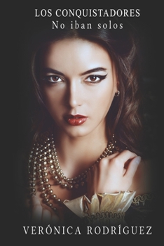 Paperback Los Conquistadores No Iban Solos [Spanish] Book