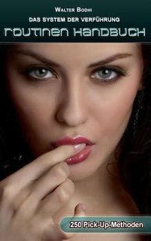 Paperback Routinen Handbuch (Das System der Verführung): 250 Pick-Up-Methoden [German] Book