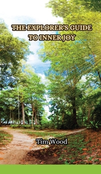 Hardcover The Explorer's Guide to Inner Joy Book