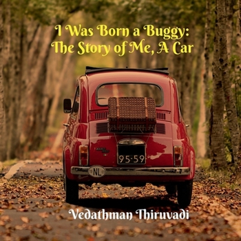 Paperback I Was Born a Buggy: The Story of Me, A Car Book