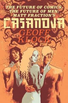 Paperback The Future of Comics, the Future of Men: Matt Fraction's Casanova Book