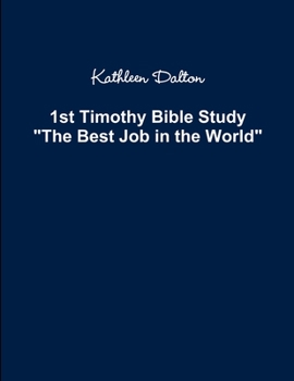 Paperback 1st Timothy Bible Study The Best Job in the World Book