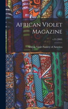 Hardcover African Violet Magazine; v.55 (2002) Book