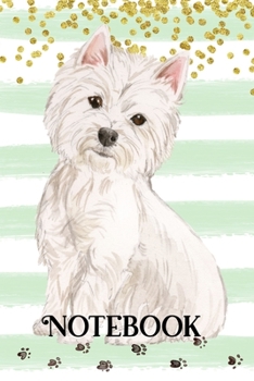 Notebook: Westie Lined Journal Composition Notebook (Gifts for Dog Lovers)