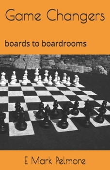 Paperback Game Changers: boards to boardrooms Book