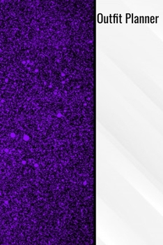 Outfit Planner: Outfit Planner Journal 120 Page 6x9 Purple Notepad Notebook Fashion Book Present Gift