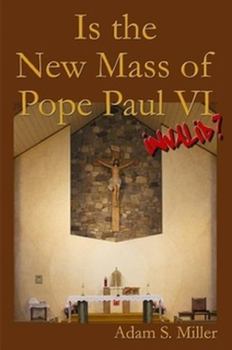 Paperback Is the New Mass of Pope Paul VI Invalid? Book