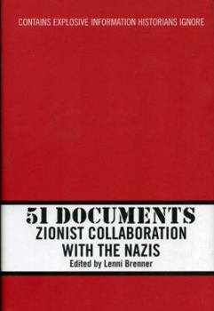Hardcover 51 Documents: Zionist Collaboration with the Nazis Book