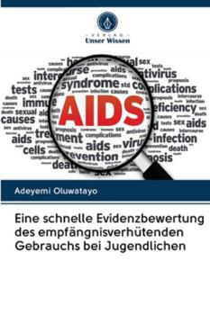 Paperback Eine schnelle Evidenzbewertung des empfängnisverhütenden Gebrauchs bei Jugendlichen [German] Book