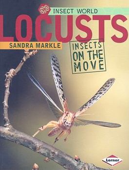 Locusts: Insects on the Move (Insect World) - Book  of the Insect World