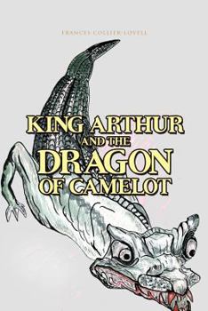 Paperback King Arthur and the Dragon of Camelot Book