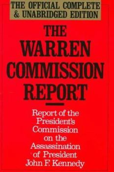 Paperback The Warren Commission Report: Report of the President's Commission on the Assassination of President John F. Kennedy Book