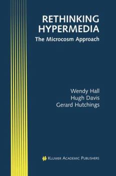 Hardcover Rethinking Hypermedia: The Microcosm Approach Book