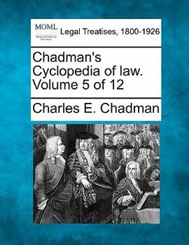 Paperback Chadman's Cyclopedia of law. Volume 5 of 12 Book