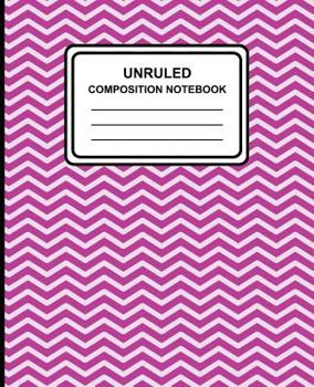 Unruled Composition Notebook : Chevron (Purple) , 7. 5 X 9. 25 , Unruled Notebook, 100 Pages, Professional Binding