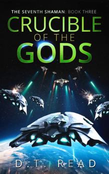Crucible of the Gods (The Seventh Shaman #3) - Book #3 of the Seventh Shaman