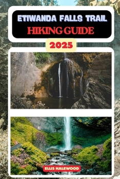 Paperback Etiwanda Falls Trail Hiking Guide 2025 Book