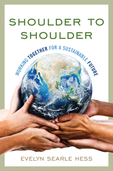 Hardcover Shoulder to Shoulder: Working Together for a Sustainable Future Book