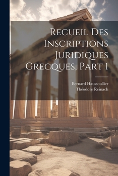 Paperback Recueil Des Inscriptions Juridiques Grecques, Part 1 [French] Book