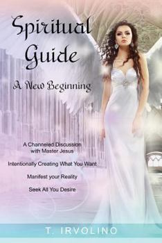 Paperback Spiritual Guide - A New Beginning: A Channeled Discussion with Master Jesus Book