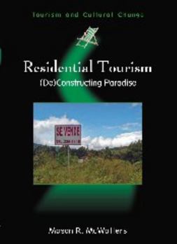 Hardcover Residential Tourism: (De)Constructing Paradise Book