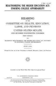 Reauthorizing the Higher Education ACT: Ensuring College Affordability