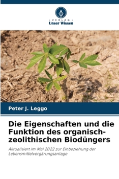 Paperback Die Eigenschaften und die Funktion des organisch-zeolithischen Biodüngers [German] Book