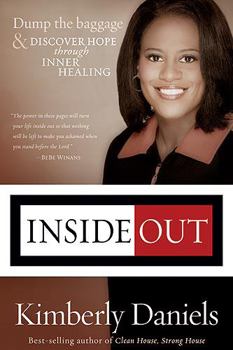 Paperback Inside Out: Dump the Baggage and Discover Hope Through Inner Healing Book